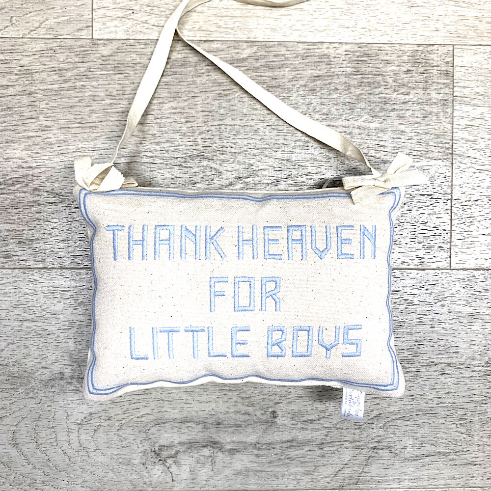 Thank Heaven for Little Boys door hanging pillow