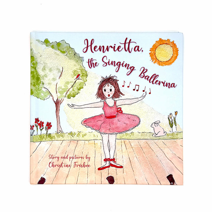 Henrietta, the Singing Ballerina Children's Book