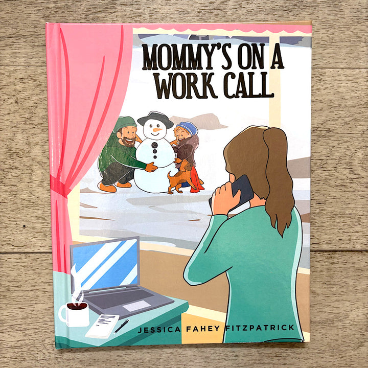 "Mommy's On a Work Call" Children's Book