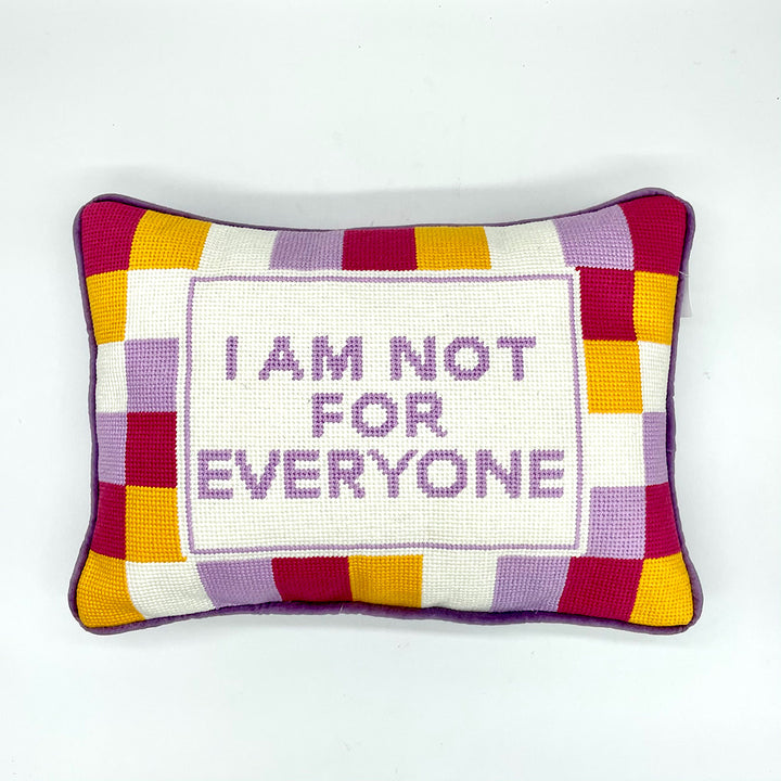 "I am not for everyone" Accent Pillow